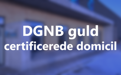 Vores nye DGNB guld-certificerede domicil