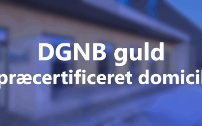 Nyt domicil. DGNB præcertifikat – Guld